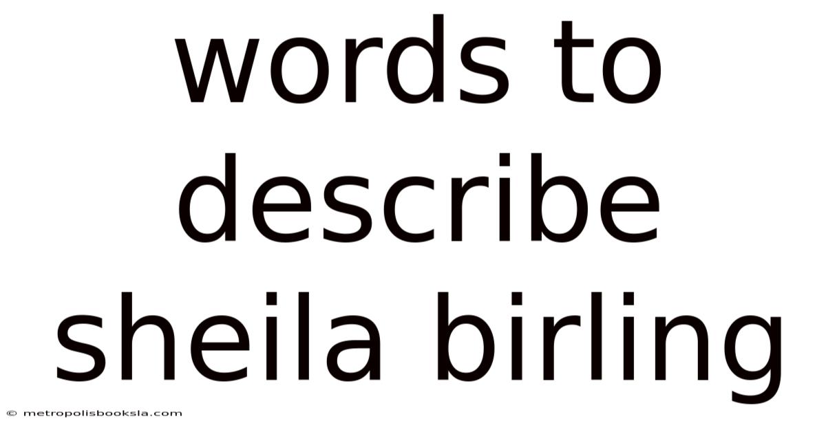 Words To Describe Sheila Birling
