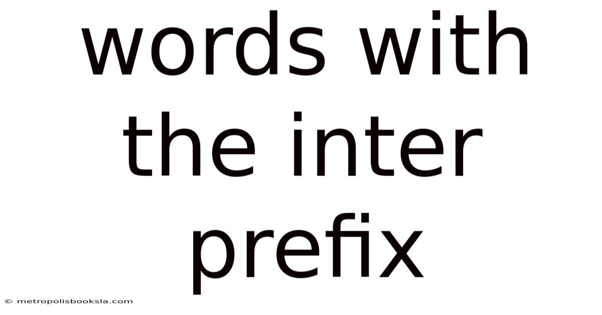 Words With The Inter Prefix