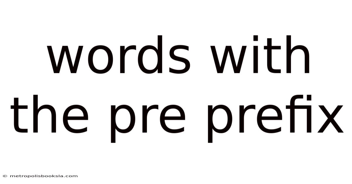 Words With The Pre Prefix