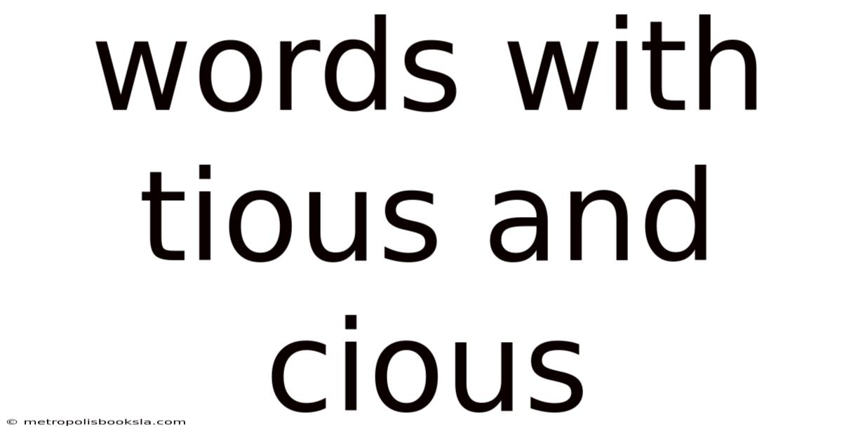 Words With Tious And Cious